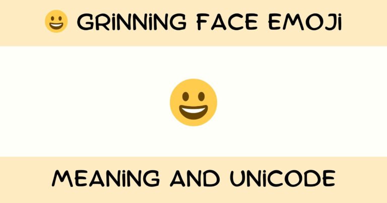 😀 Grinning Face Emoji Meaning, Unicode, and Examples